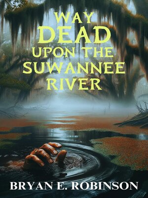 cover image of Way DEAD Upon the Suwannee River